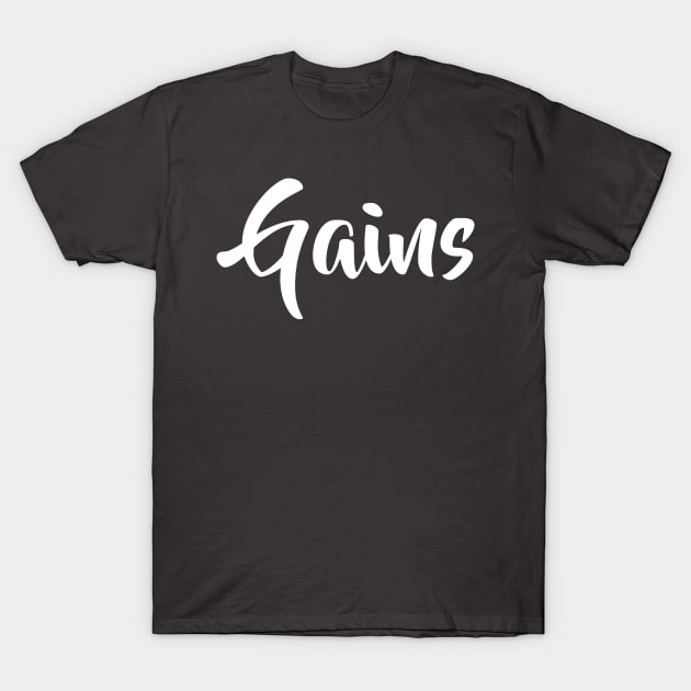 Gains T-Shirt by FoodieTees